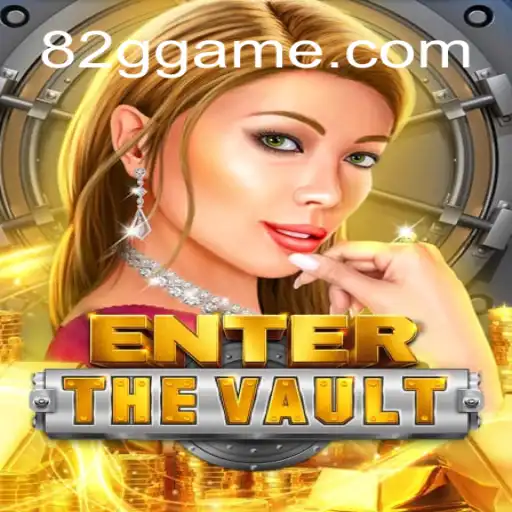 Explore the Thrilling World of EntertheVault with 82G.COM